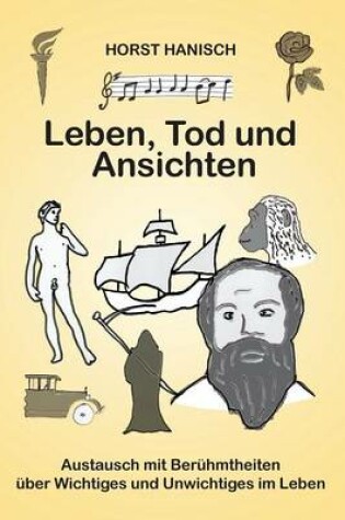 Cover of Leben, Tod Und Ansichten