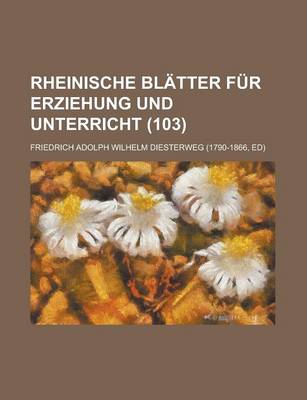 Book cover for Rheinische Blatter Fur Erziehung Und Unterricht (103)