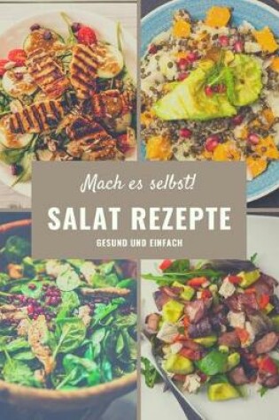 Cover of Mach Es selbst ! Salat Rezepte