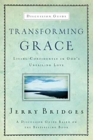 Cover of Transforming Grace Discussion Guide