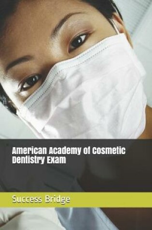 Cover of American Academy of Cosmetic Dentistry Exam