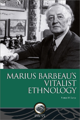 Cover of Marius Barbeau’s Vitalist Ethnology