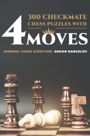 Cover of 300 Checkmate Chess Puzzles With Four Moves