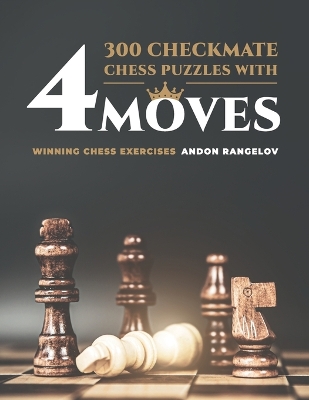 Book cover for 300 Checkmate Chess Puzzles With Four Moves