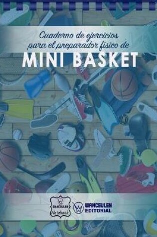 Cover of Cuaderno de Ejercicios para el Preparador Fisico de Mini Basket