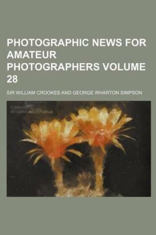 Cover of Photographic News for Amateur Photographers Volume 28