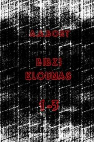 Cover of Bibzi Klounas 1-3