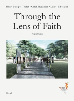 Book cover for Through the Lens of Faith - Auschwitz