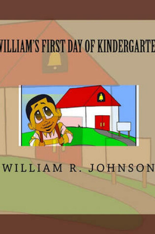 Cover of William's First Day of Kindergarten