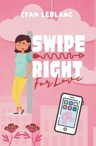 Cover of Swipe Right For Love