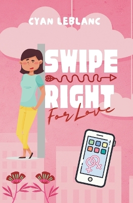 Book cover for Swipe Right For Love