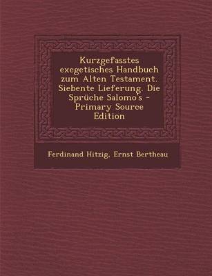 Book cover for Kurzgefasstes Exegetisches Handbuch Zum Alten Testament. Siebente Lieferung. Die Spruche Salomo's