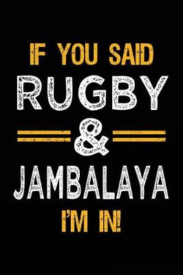 Book cover for If You Said Rugby & Jambalaya I'm In