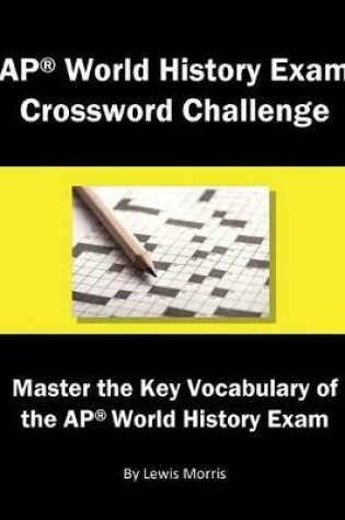Cover of AP World History Exam Crossword Challenge