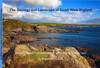 Book cover for The Geology and Landscape of South West England