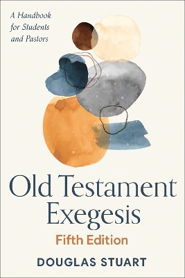 Book cover for Old Testament Exegesis, Fifth Edition