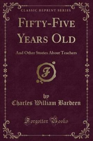 Cover of Fifty-Five Years Old