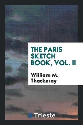 Book cover for The Paris Sketch Book, Vol. II