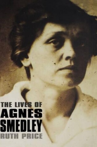 Cover of The Lives of Agnes Smedley