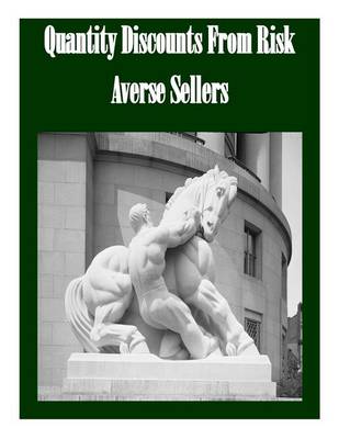 Book cover for Quantity Discounts From Risk Averse Sellers