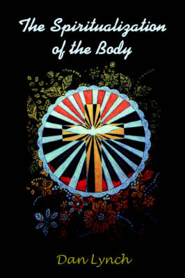 Book cover for The Spiritualization of the Body