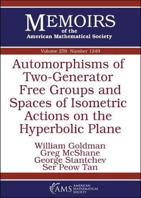 Book cover for Automorphisms of Two-Generator Free Groups and Spaces of Isometric Actions on the Hyperbolic Plane