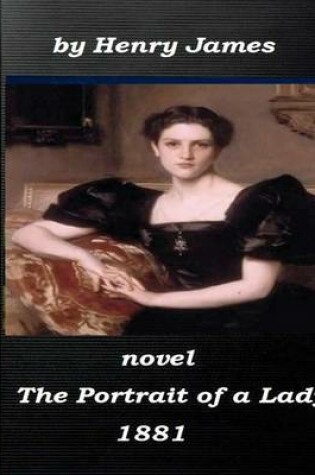 Cover of The Portrait of a Lady by Henry James 1881 NOVEL