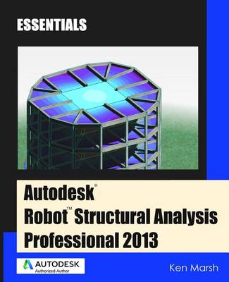 Book cover for Autodesk Robot Structural Analysis Professional 2013