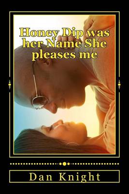 Book cover for Honey Dip was her Name She pleases me