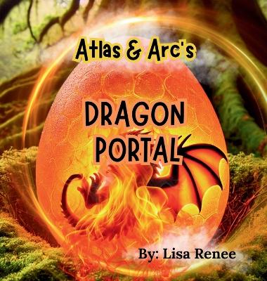 Cover of Atlas & Arc's Dragon Portal