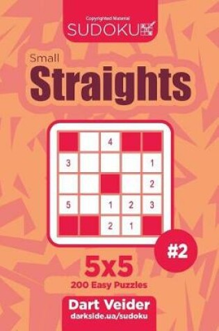 Cover of Sudoku Small Straights - 200 Easy Puzzles 5x5 (Volume 2)