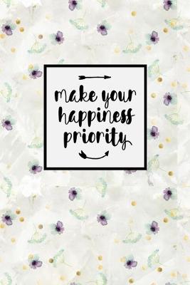 Book cover for Make Your Happiness Priority