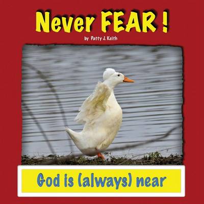 Book cover for Never Fear! God Is (Always) Near
