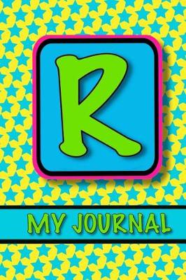 Cover of Monogram Journal For Girls; My Journal 'R'