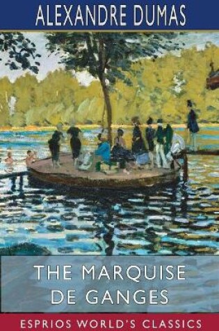 Cover of The Marquise de Ganges (Esprios Classics)