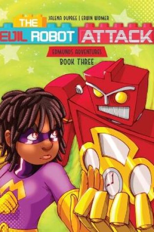 Cover of The Evil Robot Attack