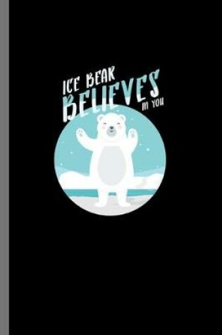 Cover of Ice Bear Believes in you