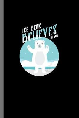 Book cover for Ice Bear Believes in you