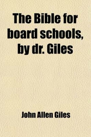 Cover of The Bible for Board Schools, by Dr. Giles