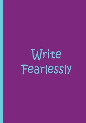 Book cover for Write Fearlessly - Purple Personalized Journal / Notebook / Blank Lined Pages