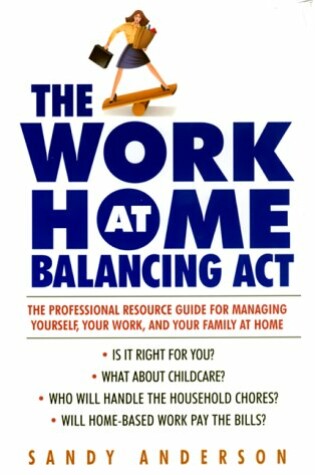 Cover of The Work at Home Balancing Act