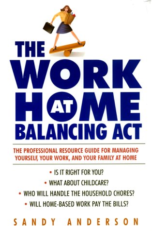 Book cover for The Work at Home Balancing Act