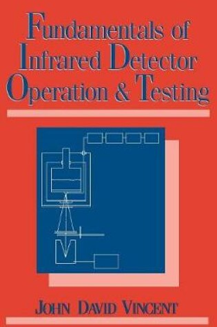 Cover of Fundamentals of Infrared Detector Operation and Testing