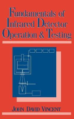 Cover of Fundamentals of Infrared Detector Operation and Testing