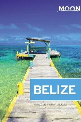 Cover of Moon Belize (Twelfth Edition)