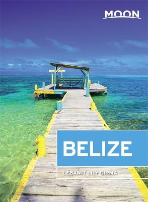 Book cover for Moon Belize (Twelfth Edition)