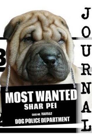 Cover of Most Wanted Shar Pei Journal