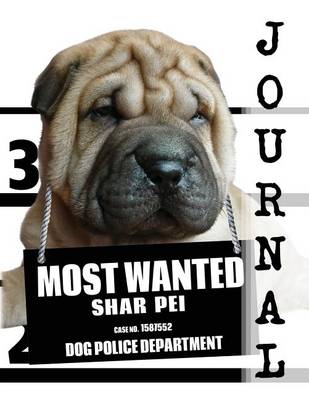 Book cover for Most Wanted Shar Pei Journal