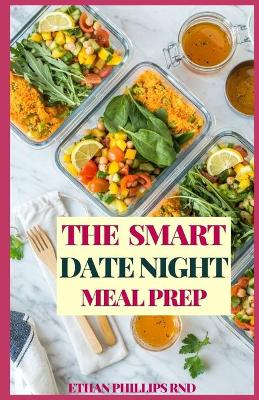 Cover of The Smart Date Night Meal Prep