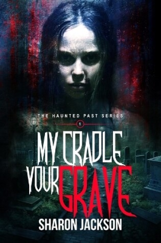 Cover of My Cradle, Your Grave